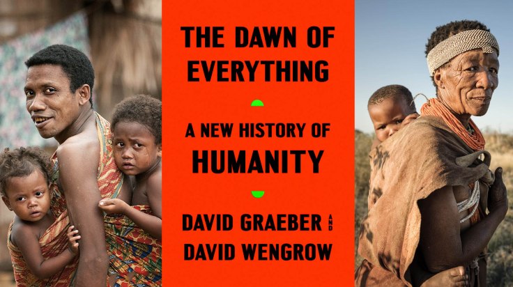 10.1 Graeber & Wengrow’s “The Dawn of Everything”: What is an “Egalitarian” Society?